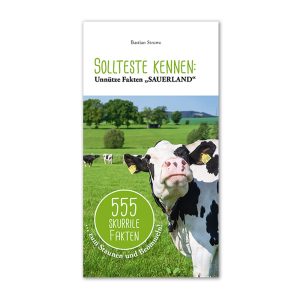Sollteste kennen: Unnütze Fakten “Sauerland” (Bastian Struwe)